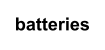 batteries